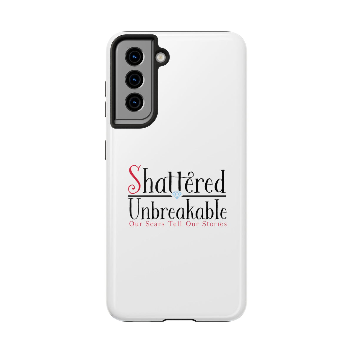 Shattered Unbreakable - Tough Phone Cases