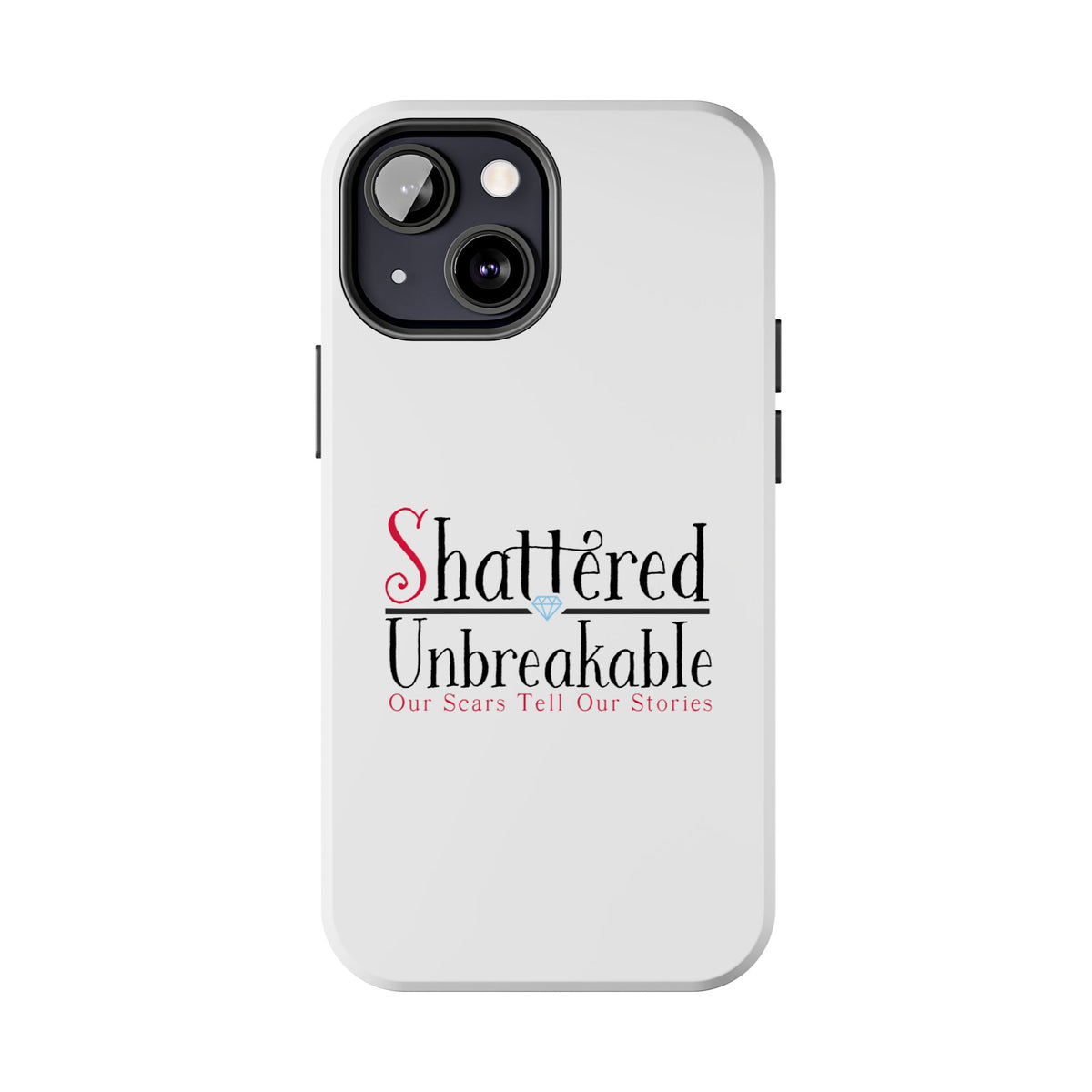 Shattered Unbreakable - Tough Phone Cases