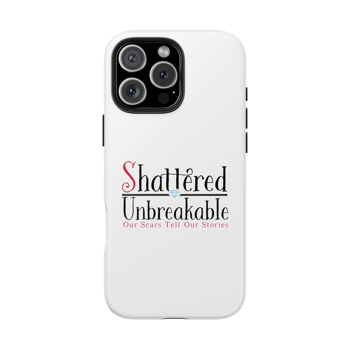 Shattered Unbreakable - Tough Phone Cases