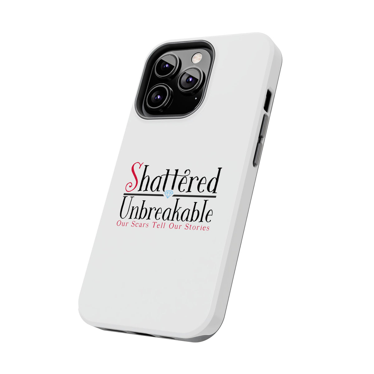 Shattered Unbreakable - Tough Phone Cases
