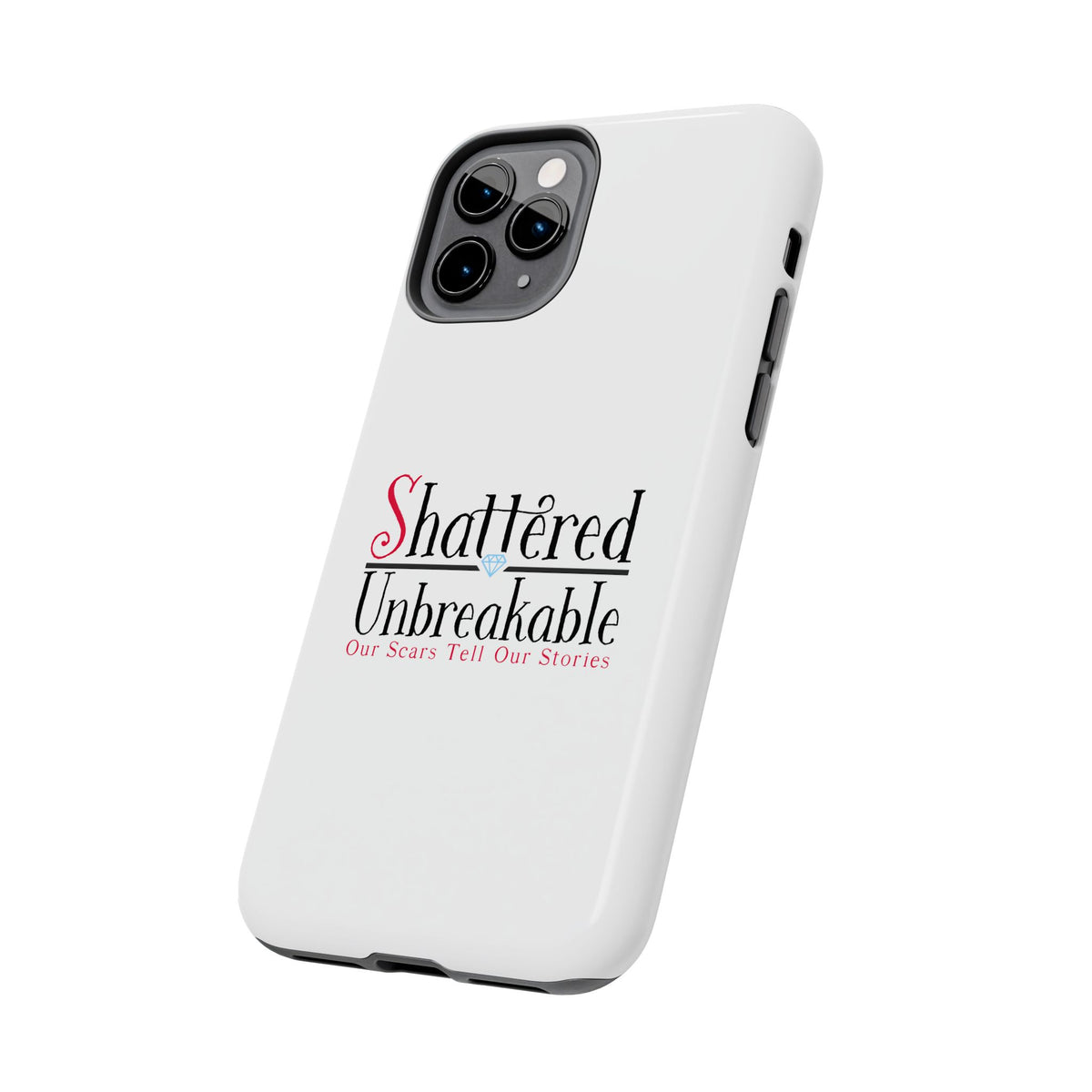 Shattered Unbreakable - Tough Phone Cases