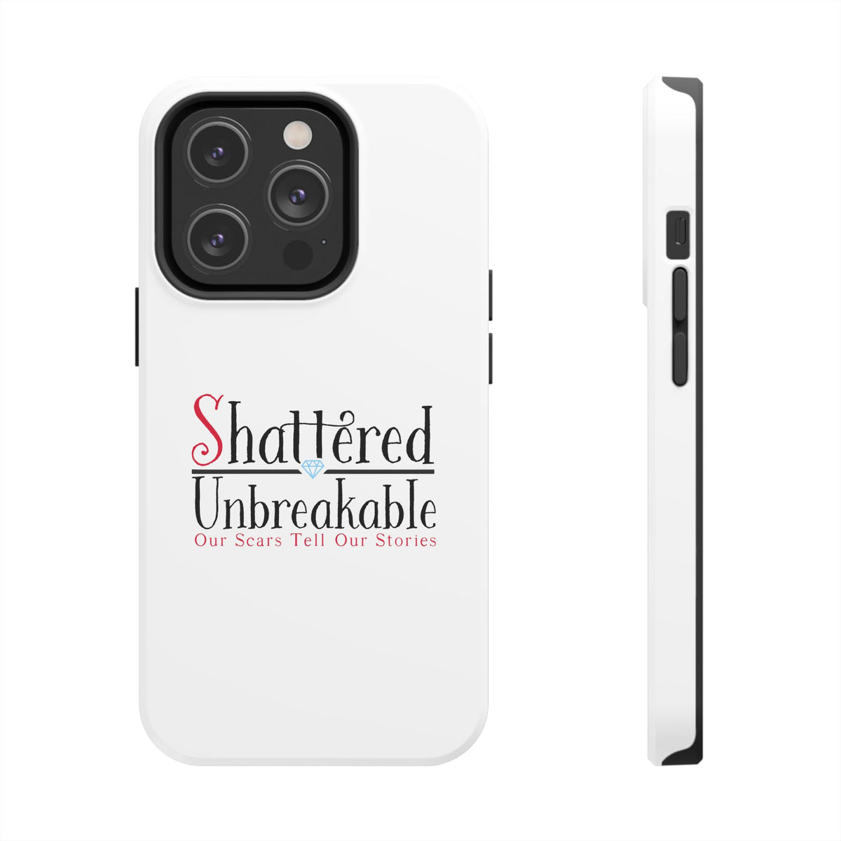 Shattered Unbreakable - Tough Phone Cases