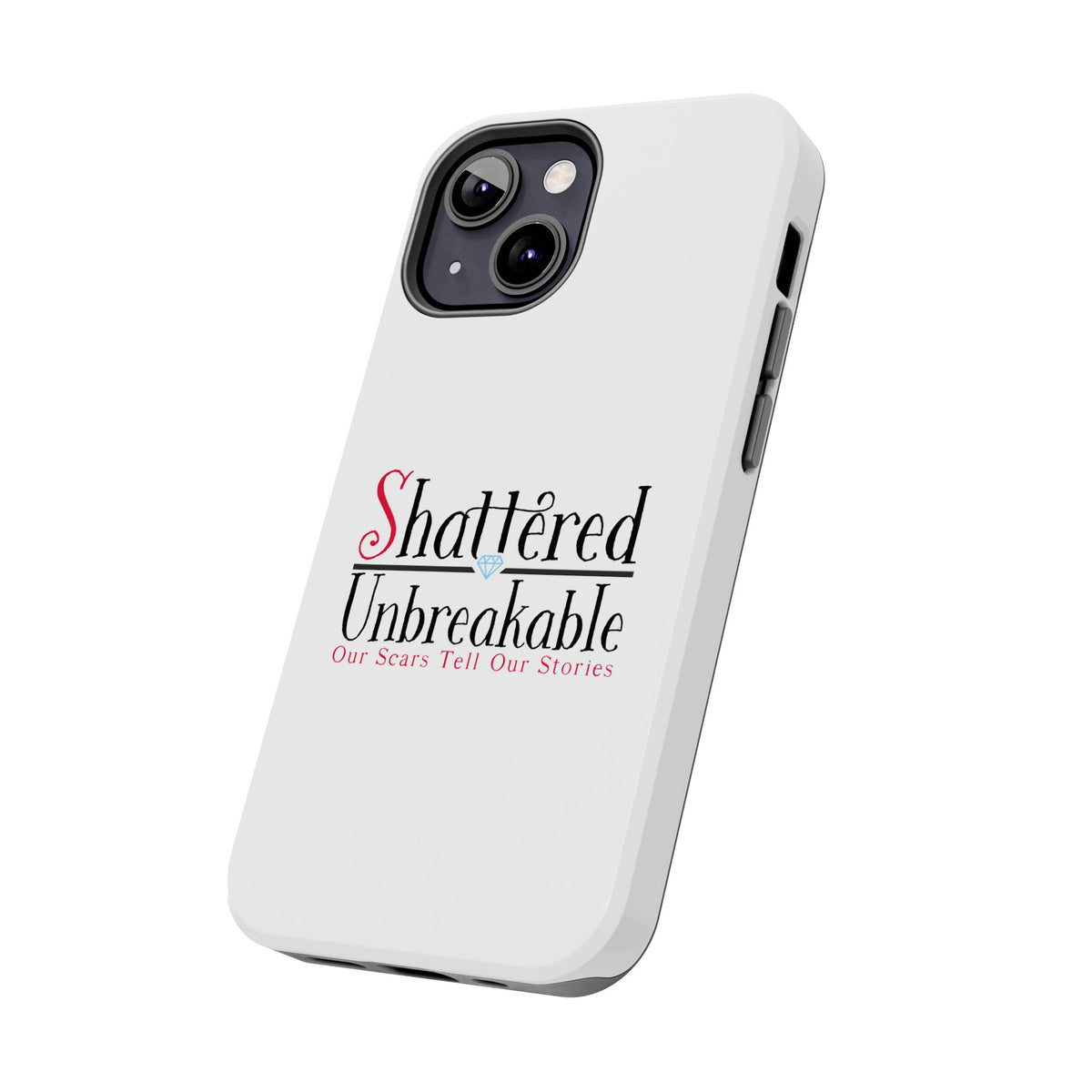 Shattered Unbreakable - Tough Phone Cases