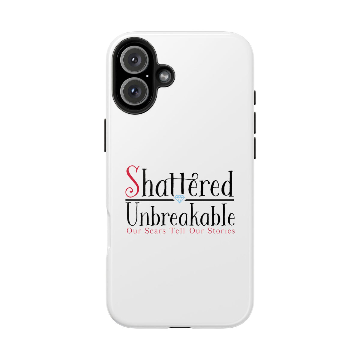 Shattered Unbreakable - Tough Phone Cases