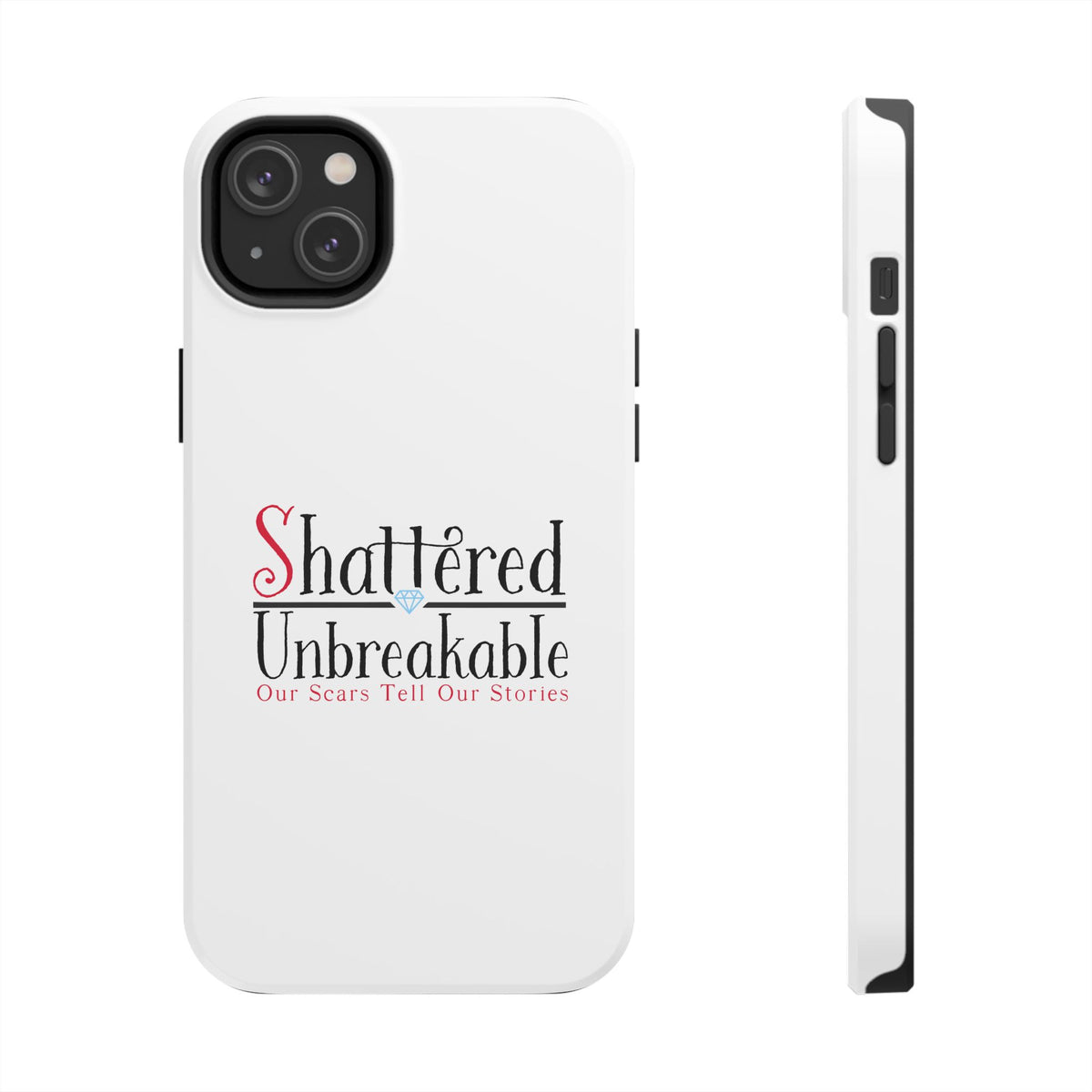 Shattered Unbreakable - Tough Phone Cases