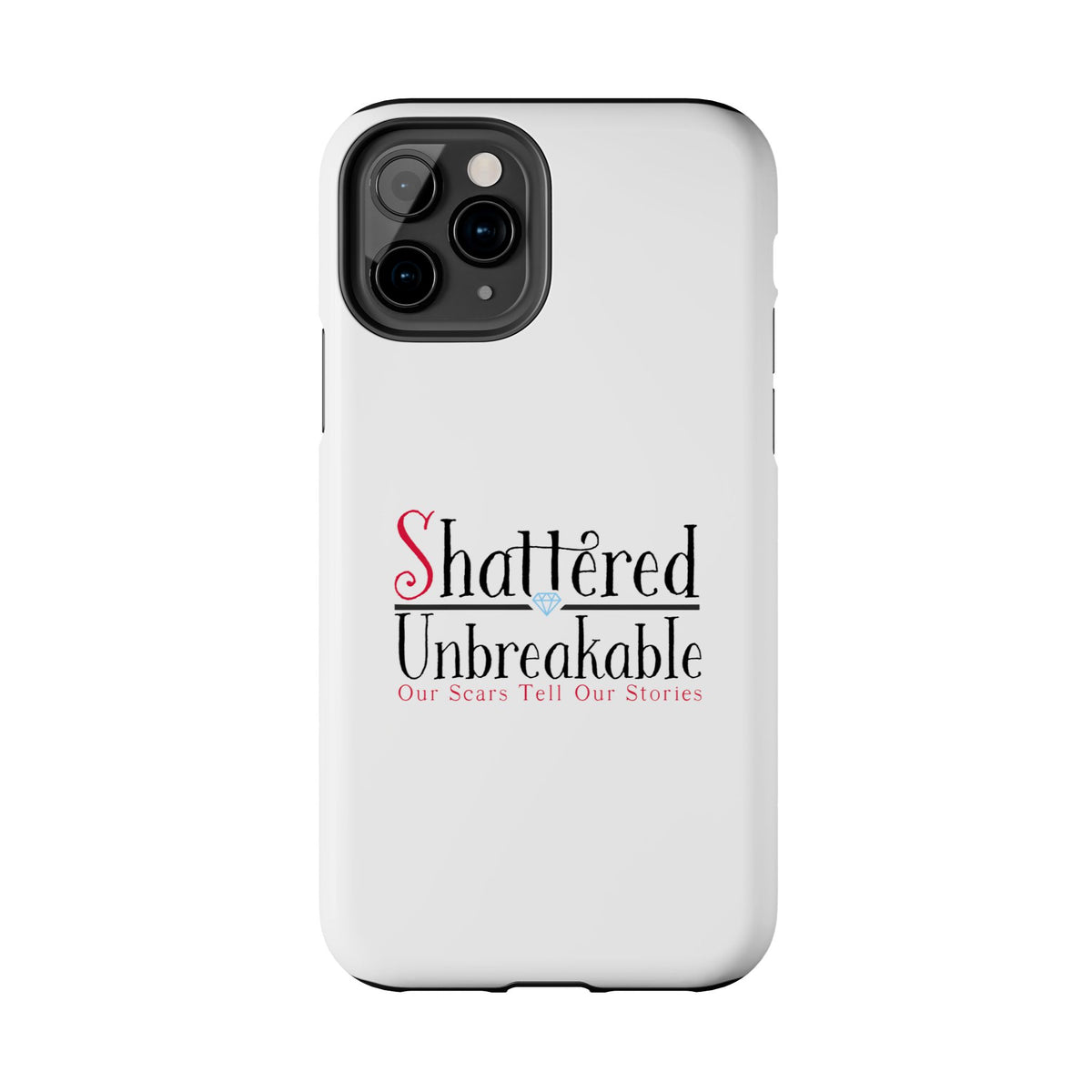 Shattered Unbreakable - Tough Phone Cases