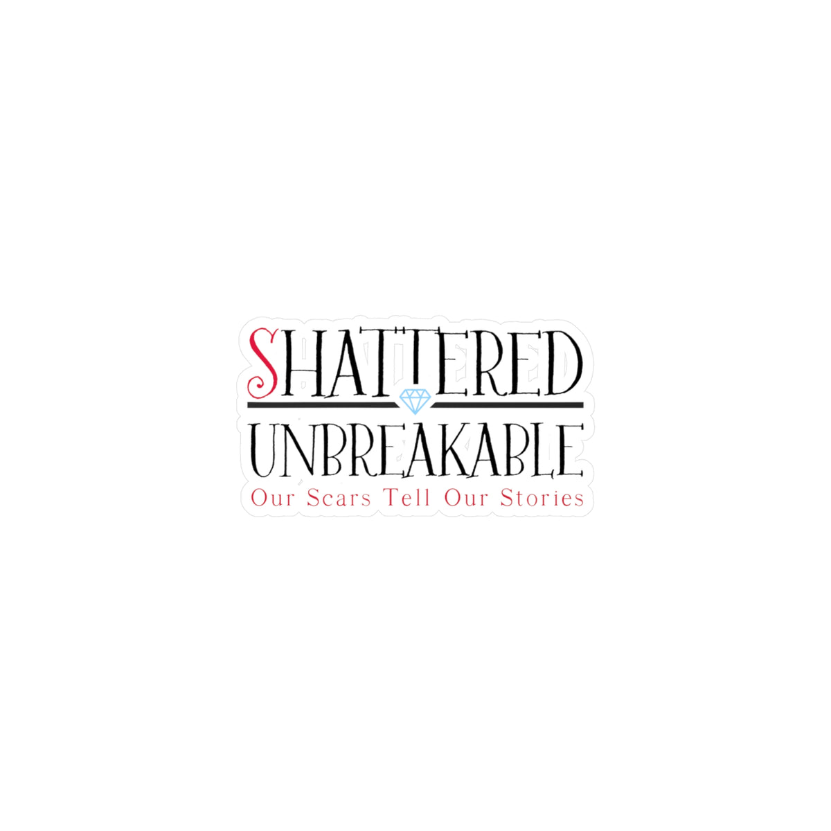 Unbreakable Kiss-Cut Vinyl Decals