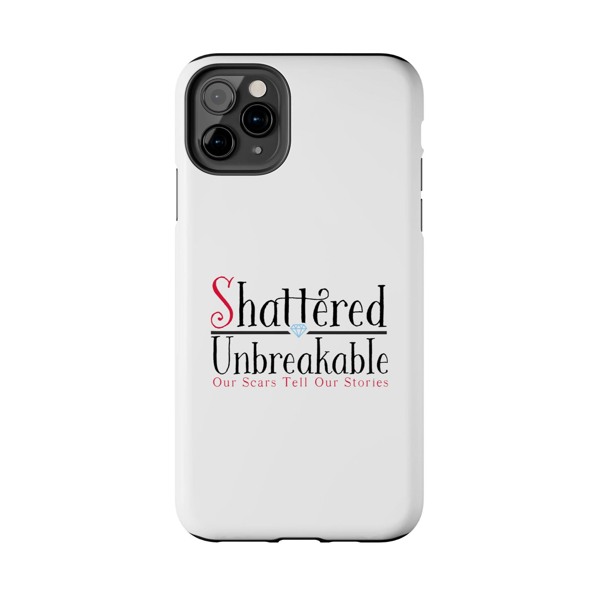 Shattered Unbreakable - Tough Phone Cases