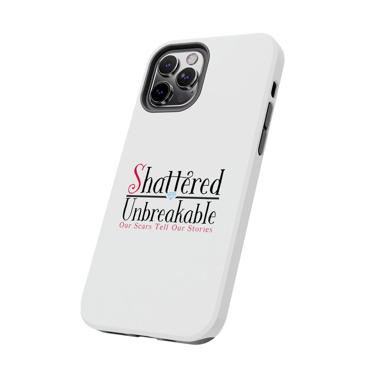 Shattered Unbreakable - Tough Phone Cases