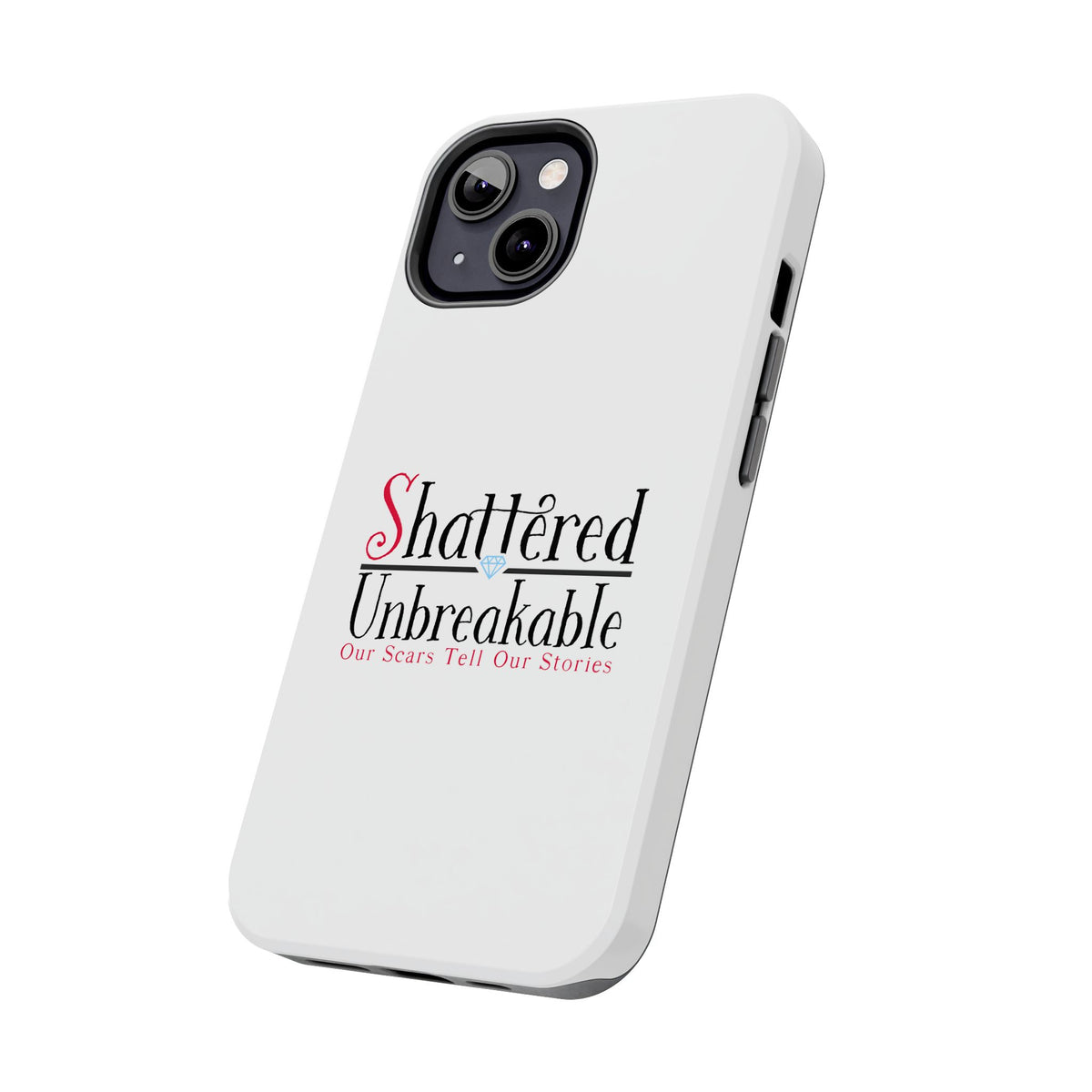 Shattered Unbreakable - Tough Phone Cases