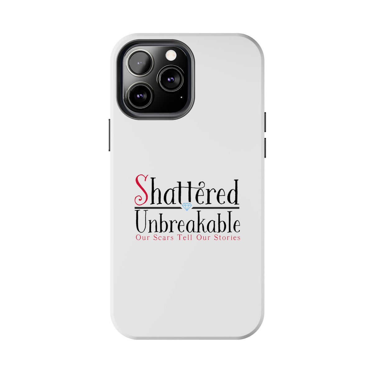 Shattered Unbreakable - Tough Phone Cases