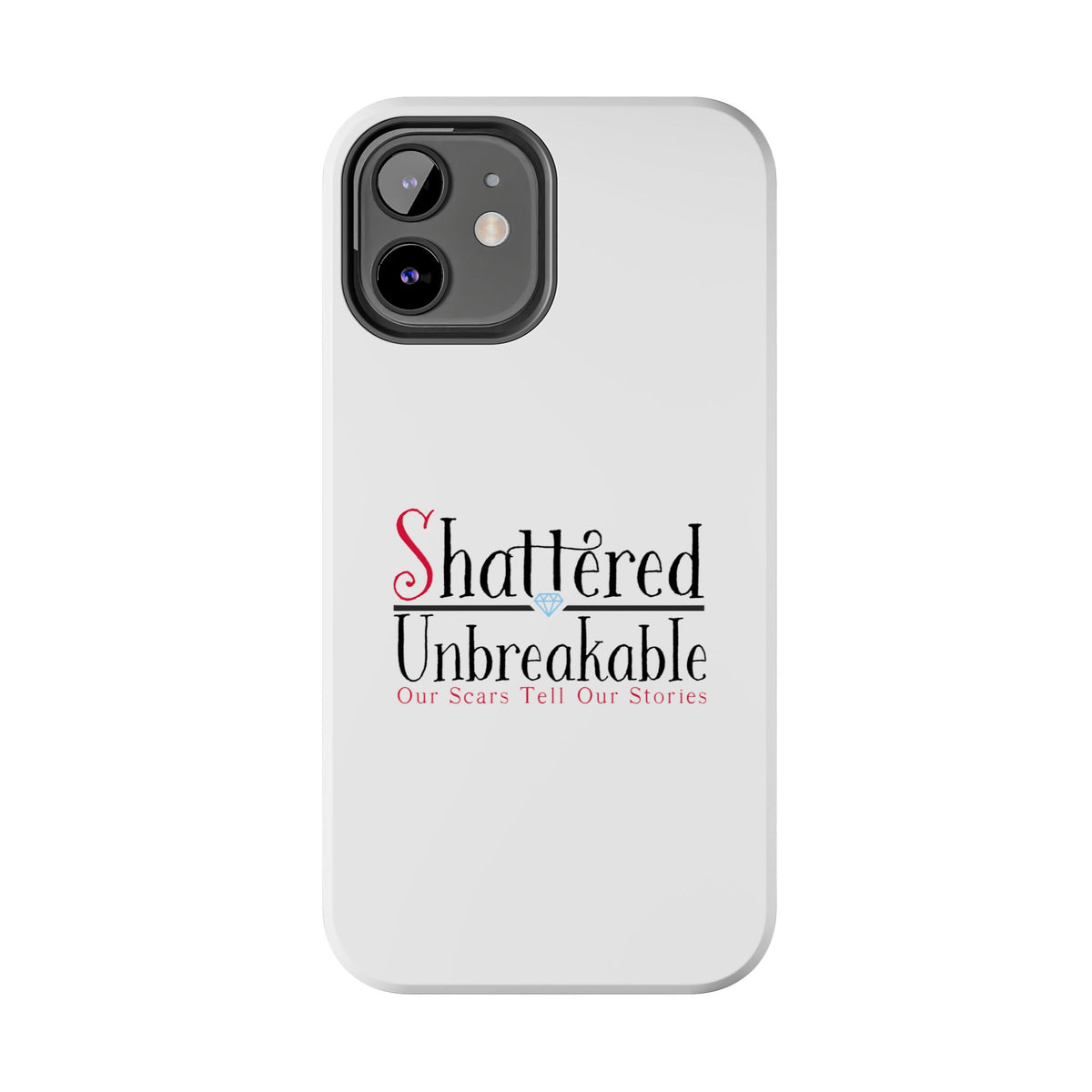 Shattered Unbreakable - Tough Phone Cases