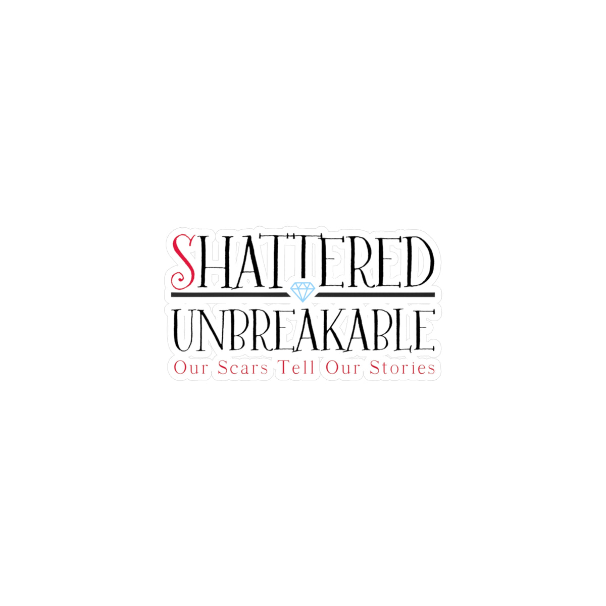 Unbreakable Kiss-Cut Vinyl Decals