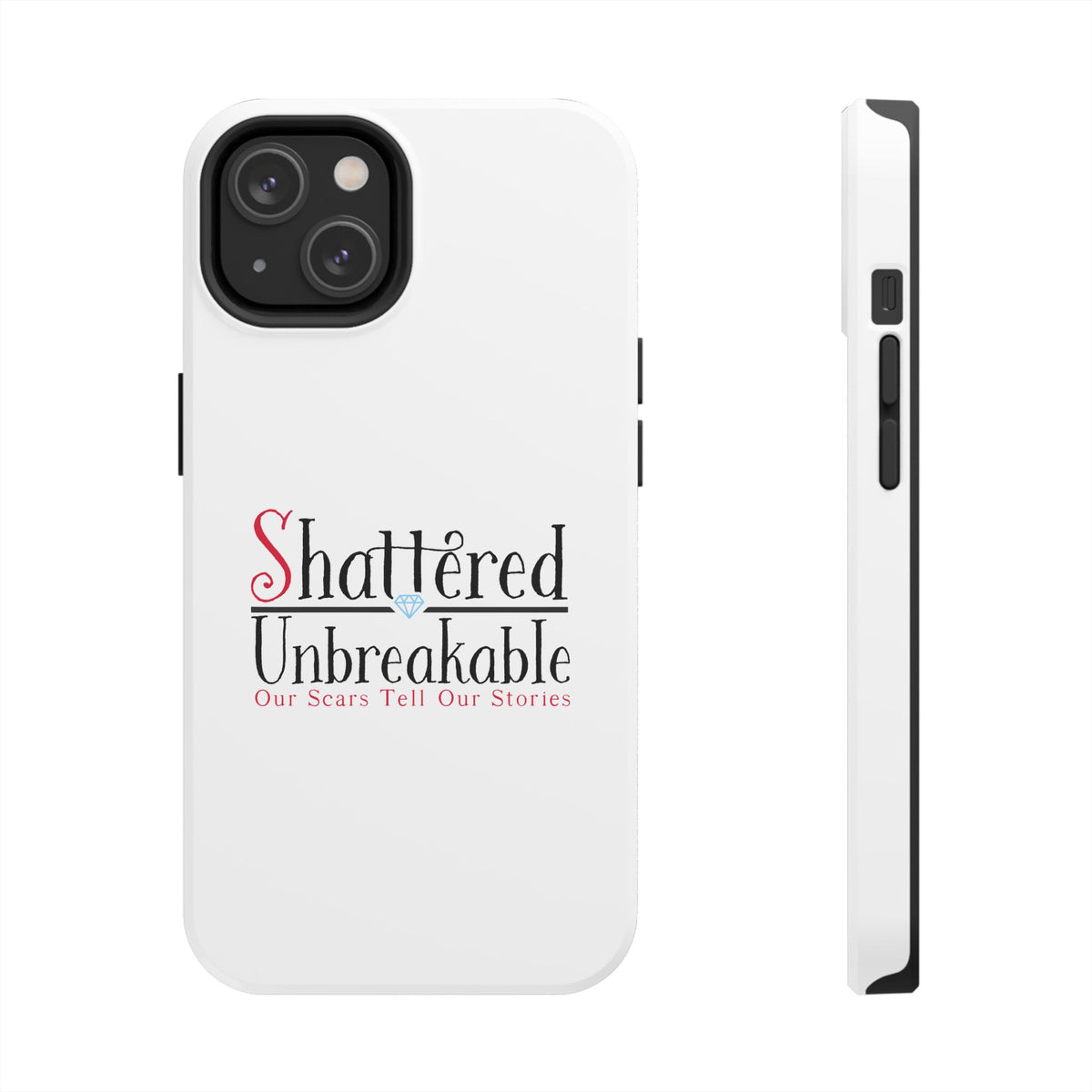 Shattered Unbreakable - Tough Phone Cases