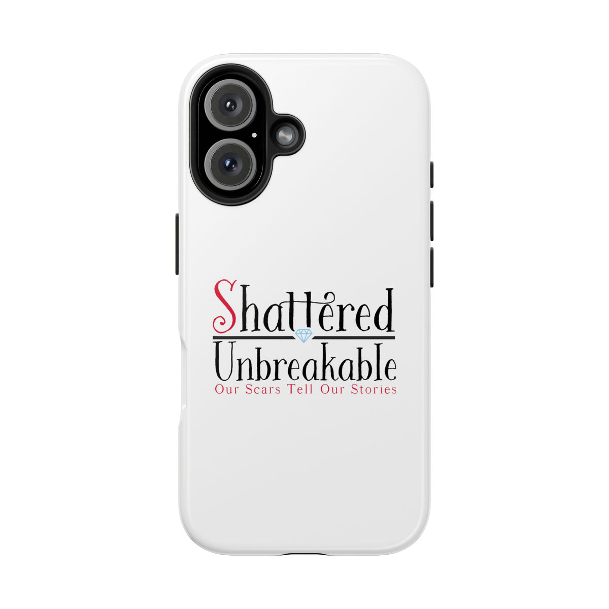 Shattered Unbreakable - Tough Phone Cases